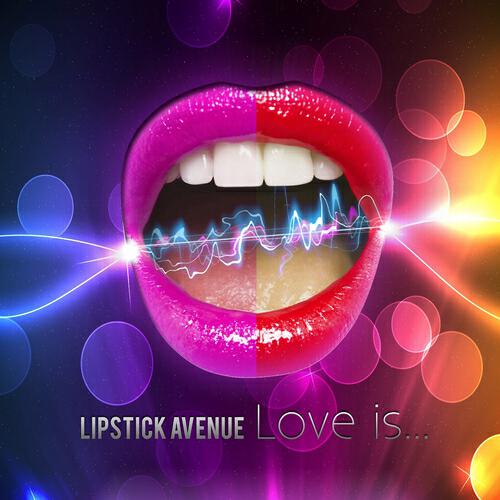 Lipstick Avenue - Love Is... (Michael Mind Electro Dub Rmx - Radio Cut)