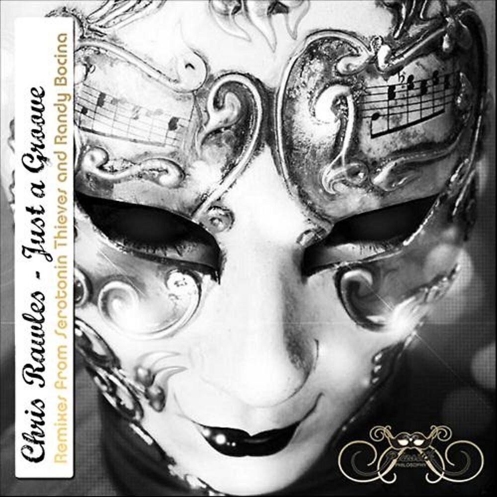 Chris Rawles - Just A Groove (Serotonin Thieves Remix)