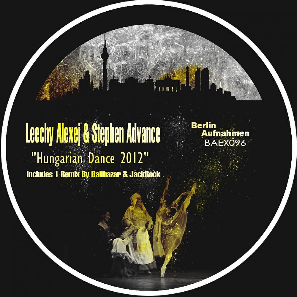 Leechy Alexej - Hungarian Dance (Balthazar & JackRock Remix)