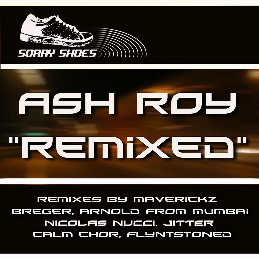 Постер альбома Ash Roy Remixed