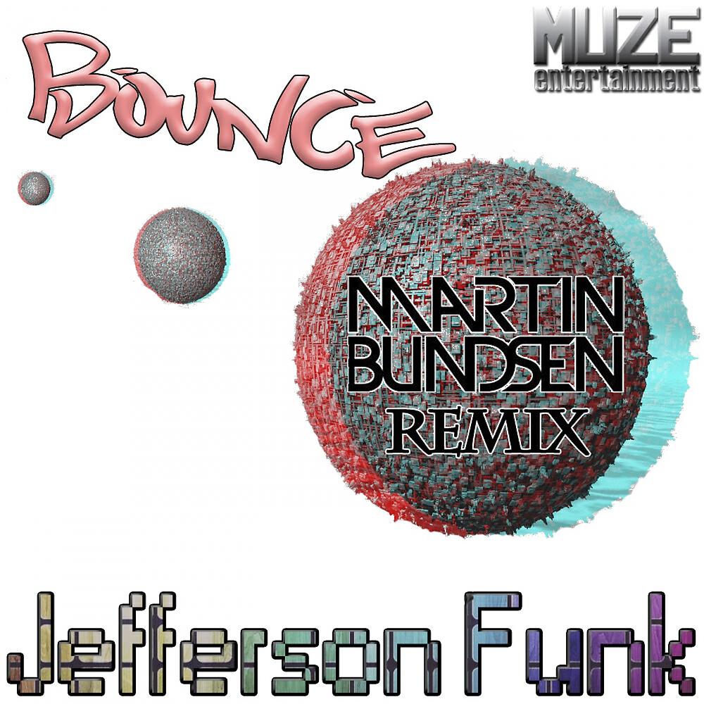 Jefferson Funk - Bounce (Martin Bundsen Fat Cap Remix)