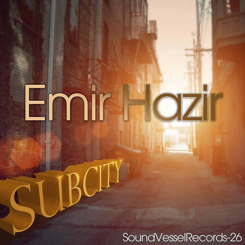 Emir Hazir - Sub City (Deft Bonz Remix)