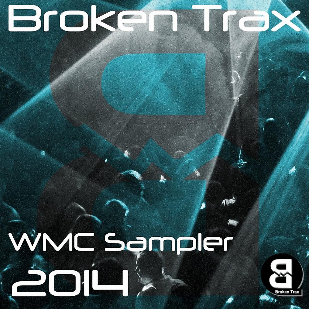 Постер альбома Broken Trax - WMC Sampler 2K14