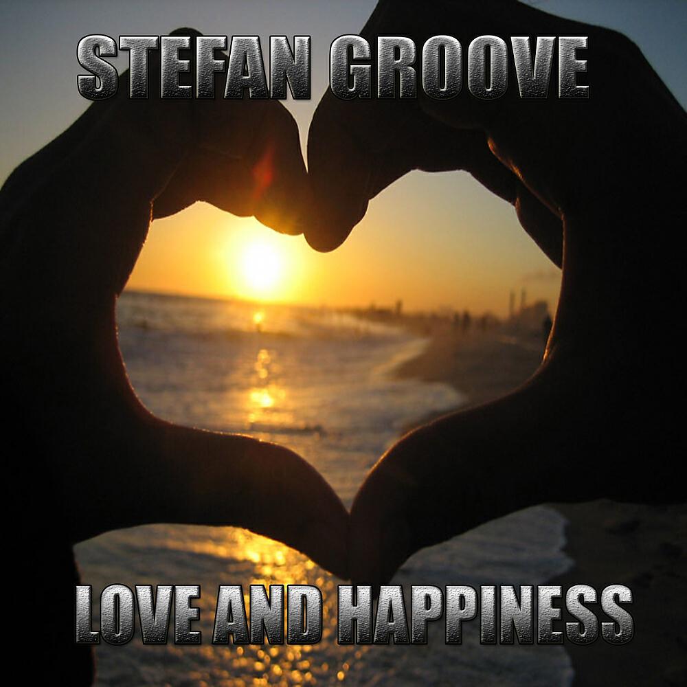 Stefan Groove - Love Is Happyness (Stefan Groove Remix)