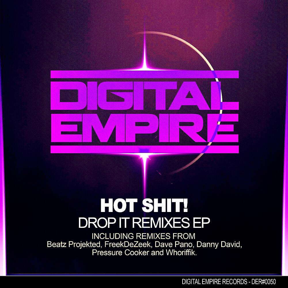Hot Shit! - Drop It! (Beatz Projekted Remix)