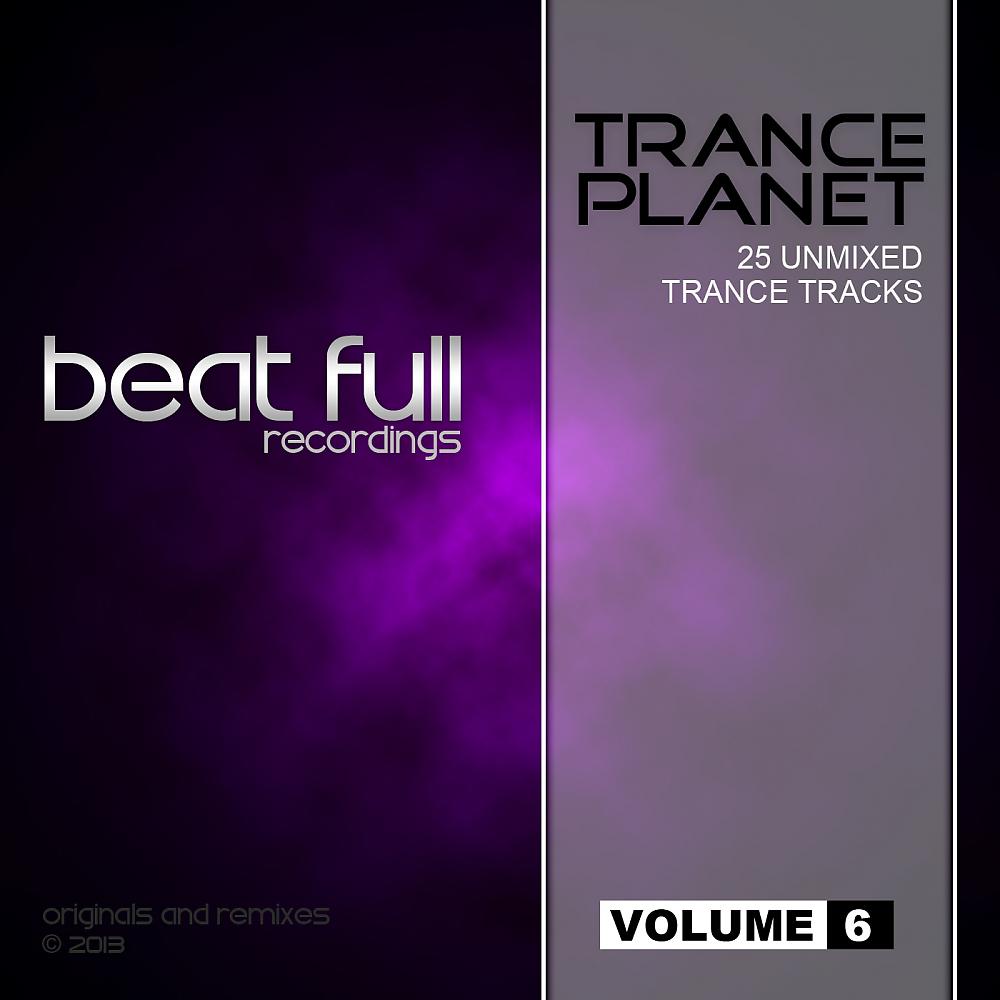 Постер альбома Beat Full Trance Planet Volume 6