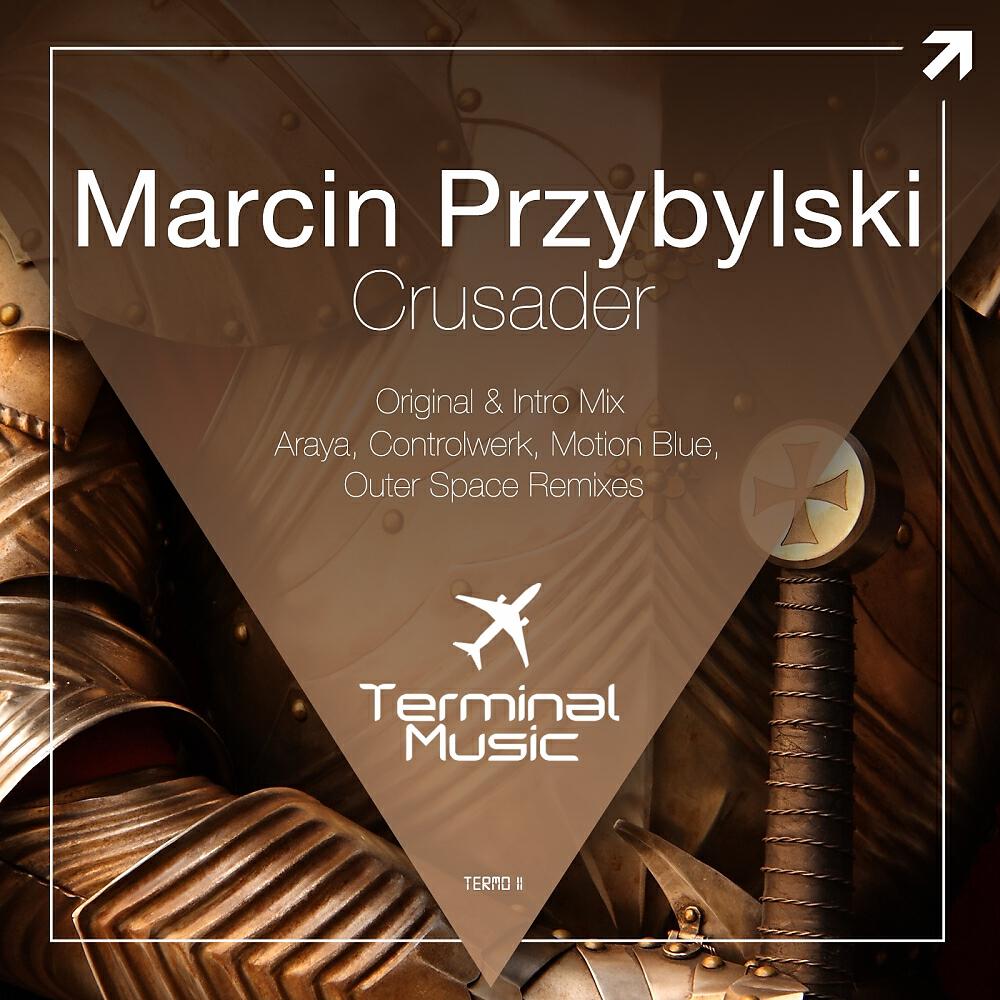 Marcin Przybylski - Crusader (Araya Remix)
