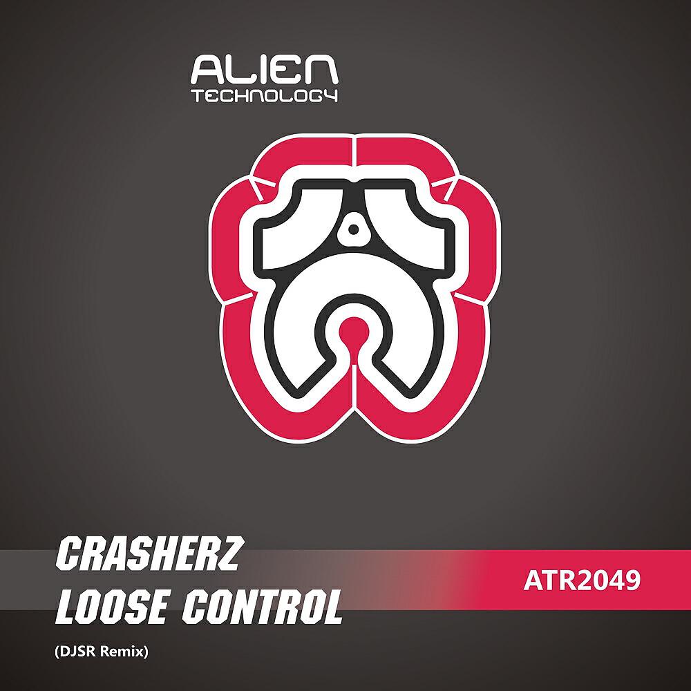 Crasherz - Loose Control (DJSR Remix)