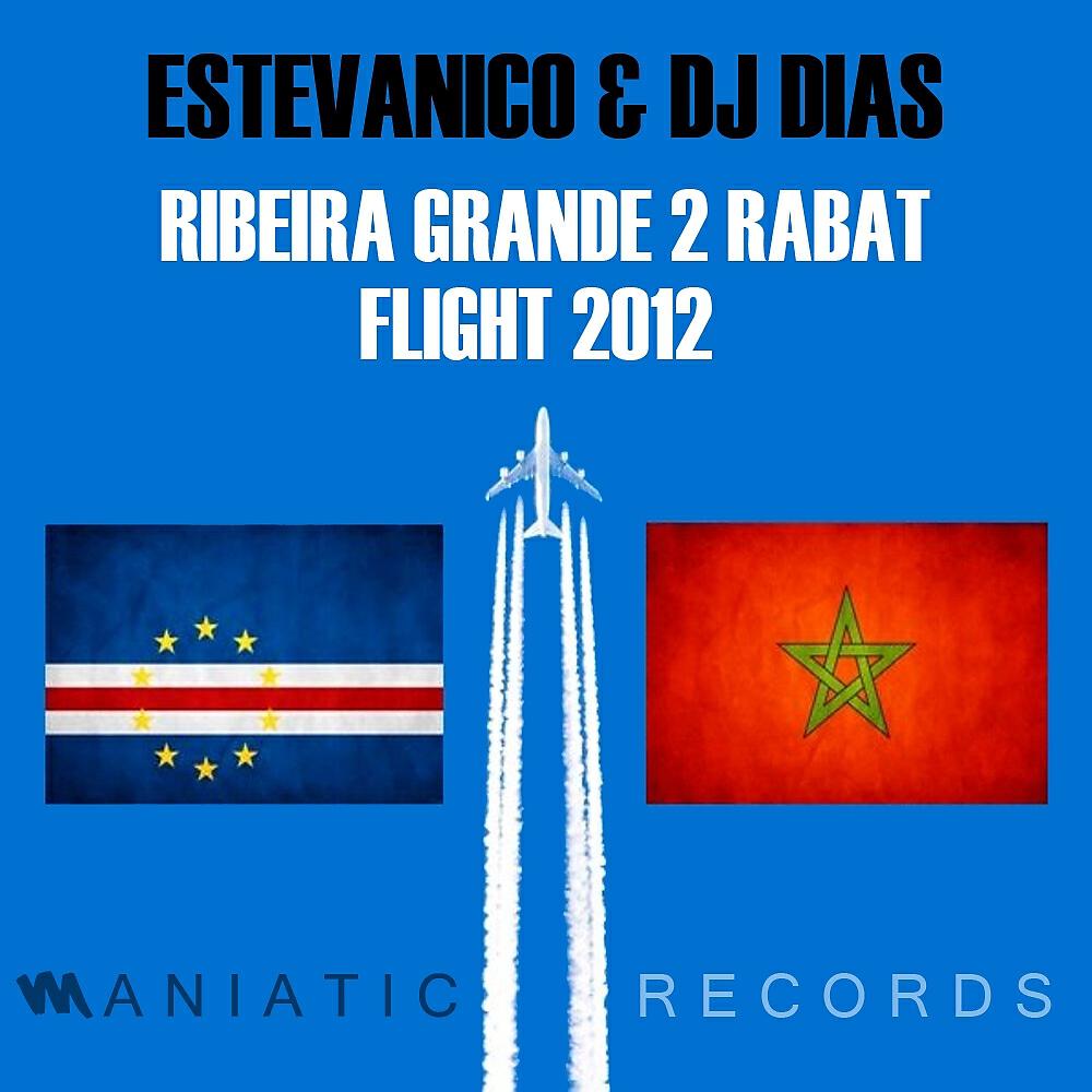 Estevanico & Dj Dia$ - Ribeira Grande 2 Rabat Flight 2012