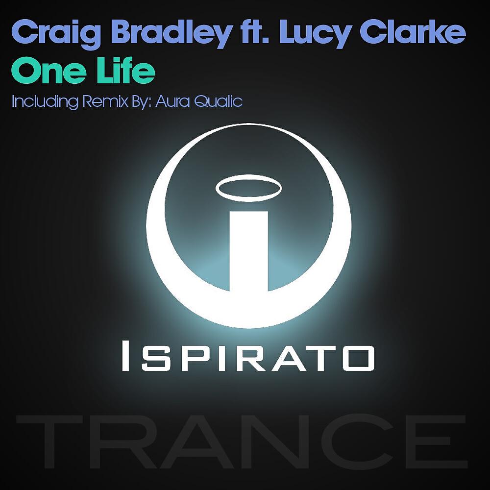 Craig Bradley - One Life (Aura Qualic Vocal Mix)
