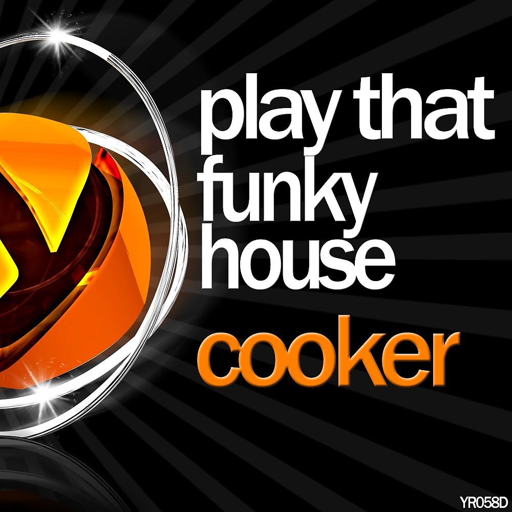 Постер альбома Play That Funky House