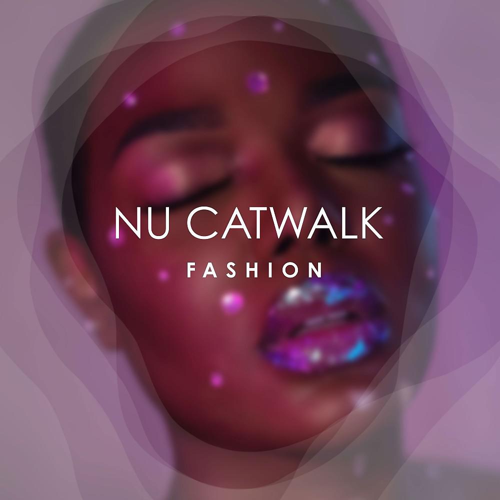 Постер альбома Nu Catwalk Fashion