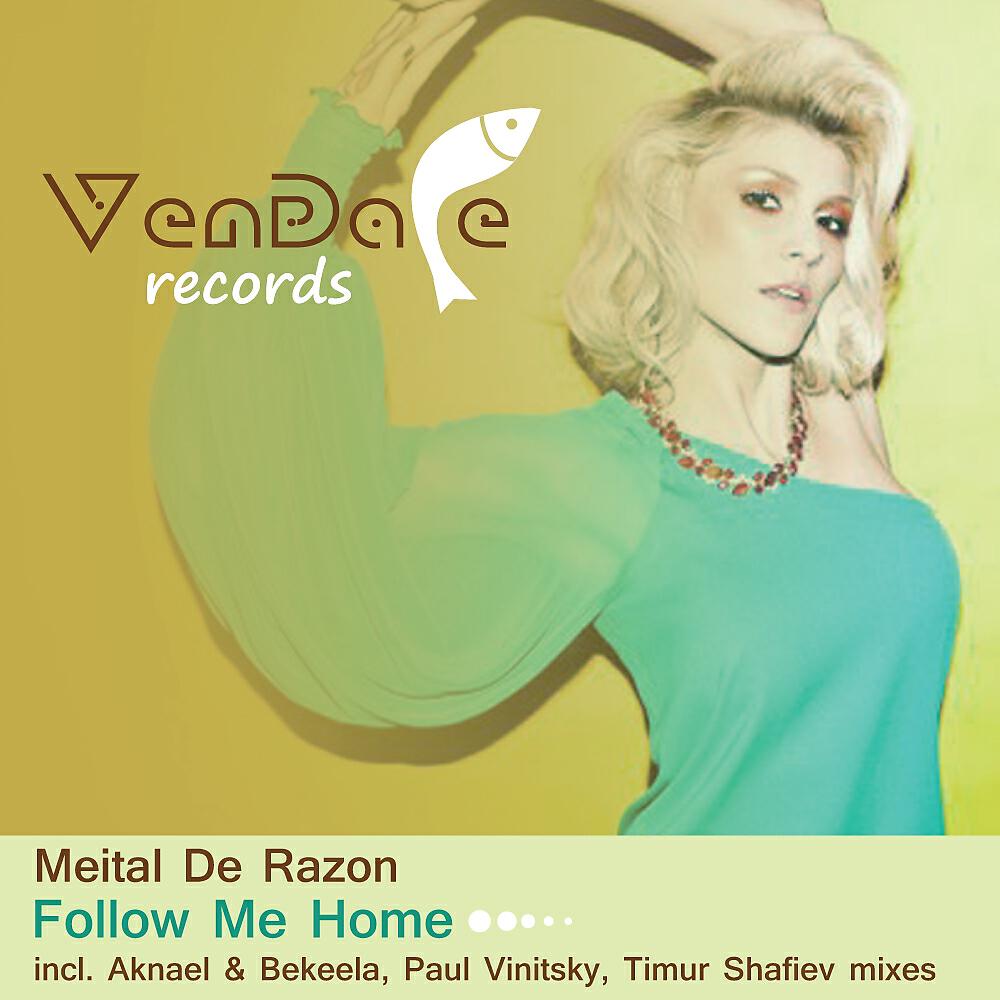 Meital De Razon - Follow Me Home (Aknael & Bekeela Radio Edit)