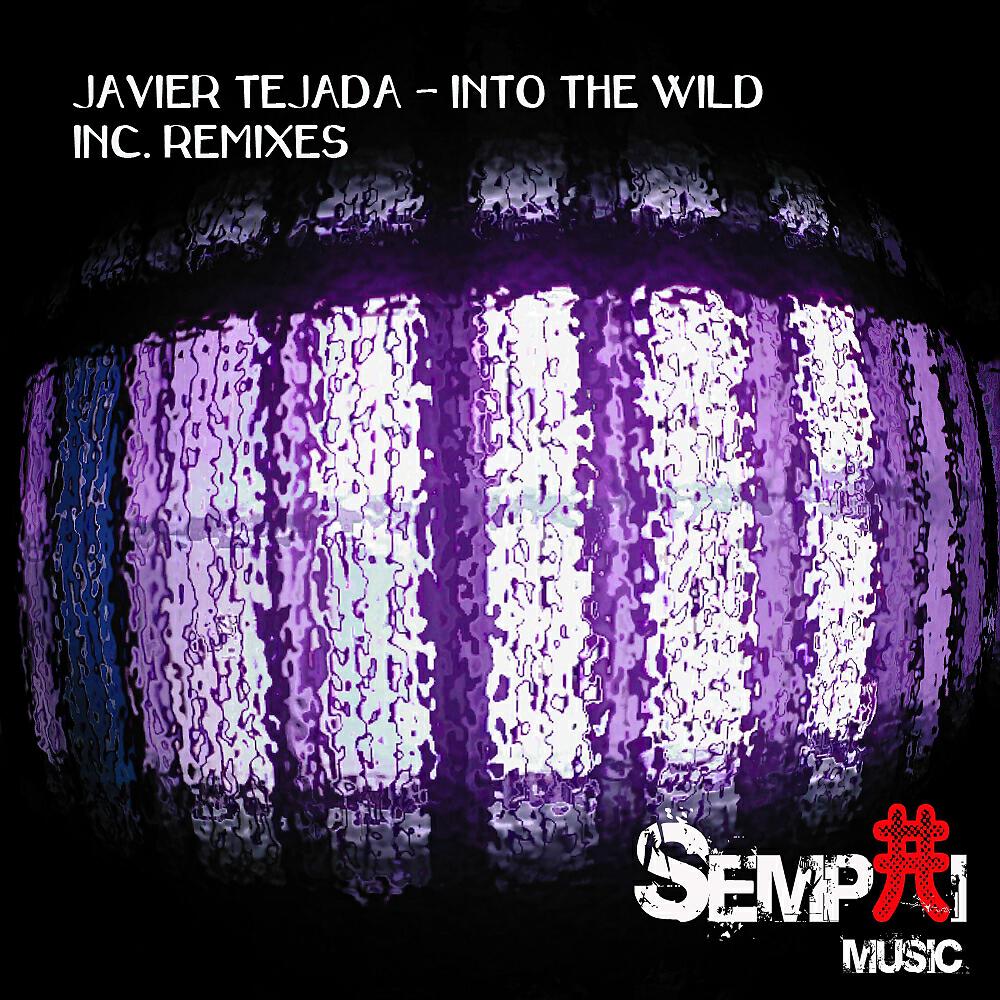 Javier Tejada - Into The Wild (Il Capo Electronico Remix)