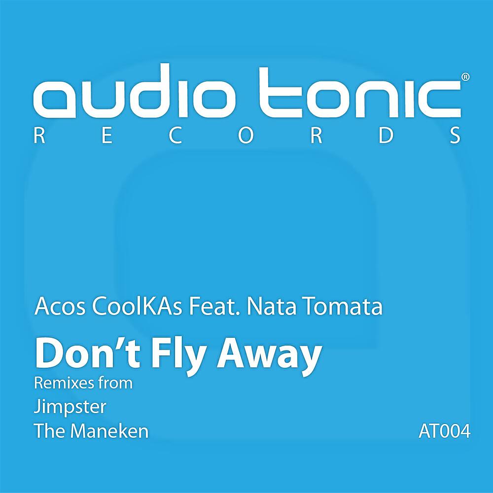Acos CoolKAs - Don't Fly Away (The Maneken Remix)