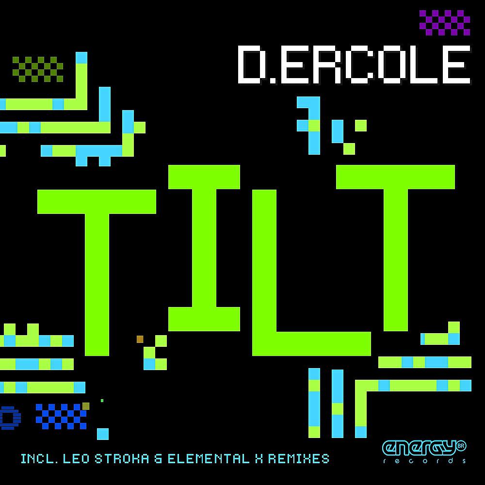 D. Ercole - Tilt (Elemental X Remix)