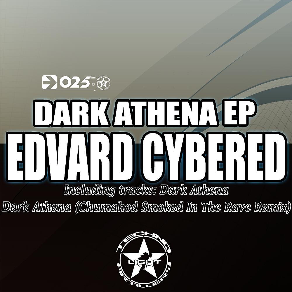 Edward Cybered - Dark Athena (Chumahod Smoked In The Rave)