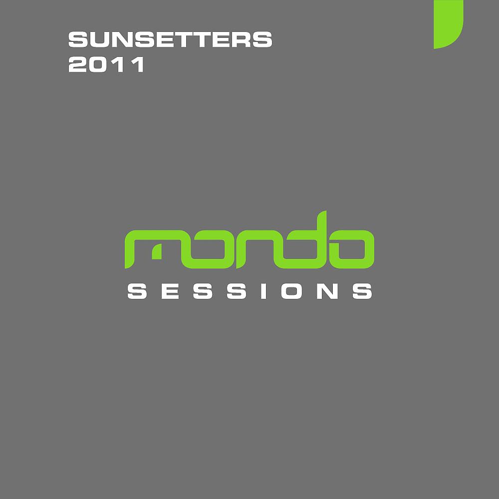 Постер альбома Mondo Sessions Sunsetters 2011