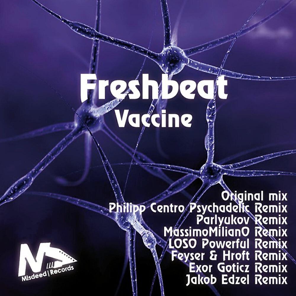 Freshbeat - Vaccine (Philipp Centro Psychadelic Remix)