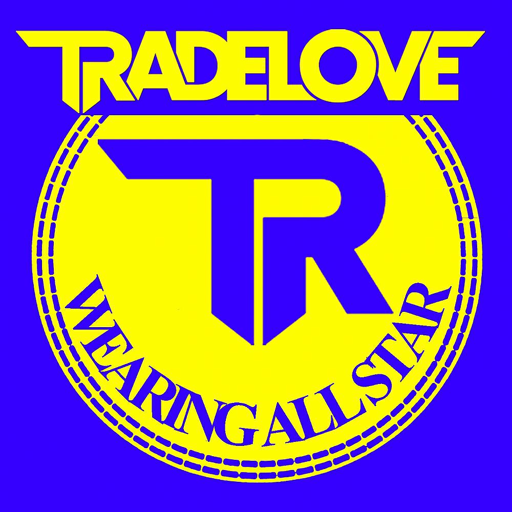 Tradelove - Wearing All Star