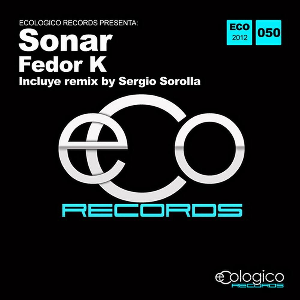 Fedor K - Sonar (Sergio Sorolla Remix)