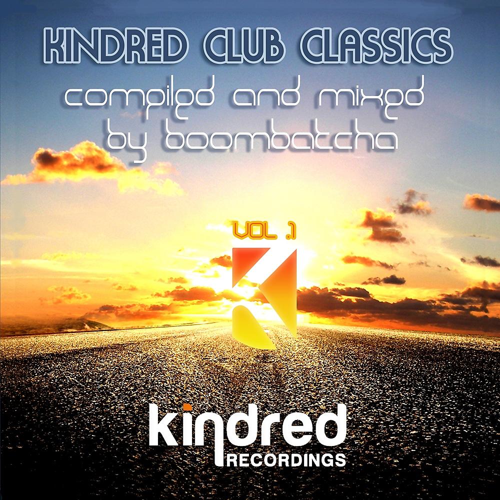 Постер альбома Kindred Club Classics CD2: Compiled & Mixed by Boombatcha