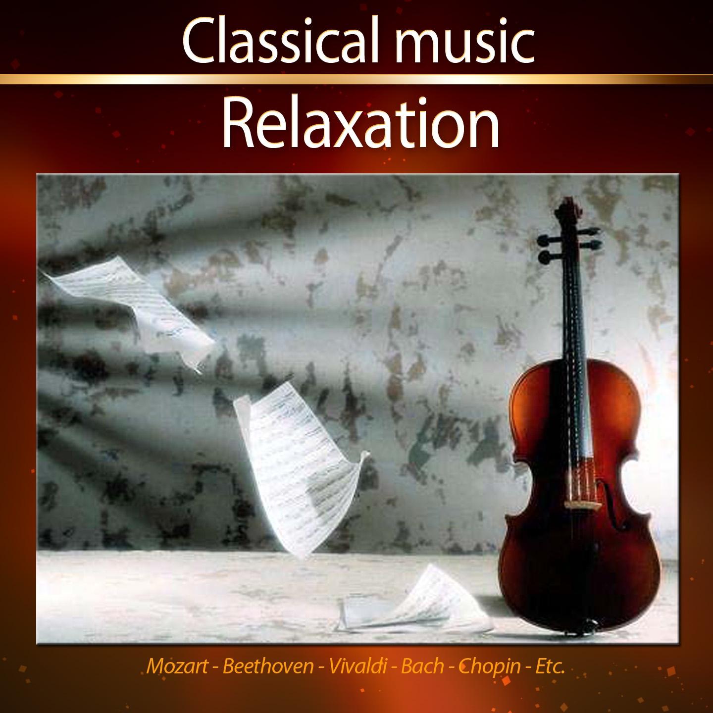 Постер альбома Classical Music - Relaxation