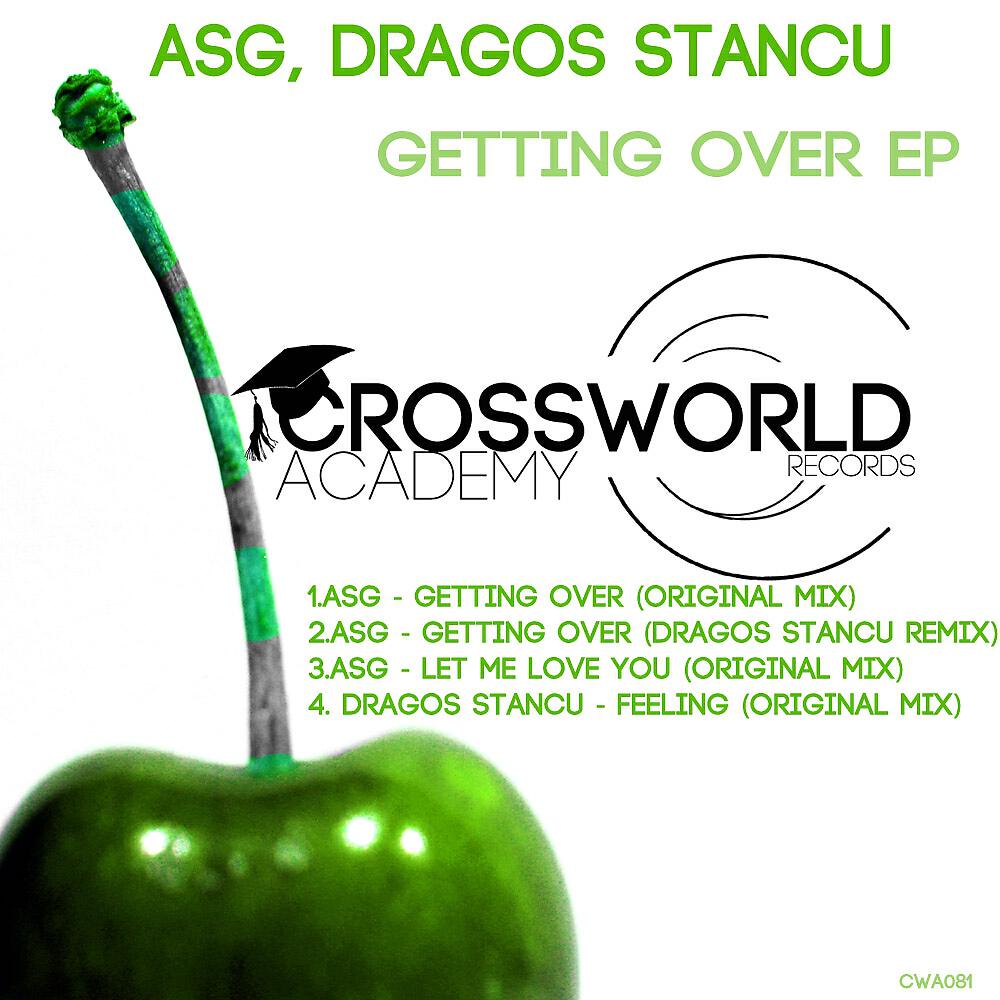 ASG - Getting Over (Dragos Stancu Remix)