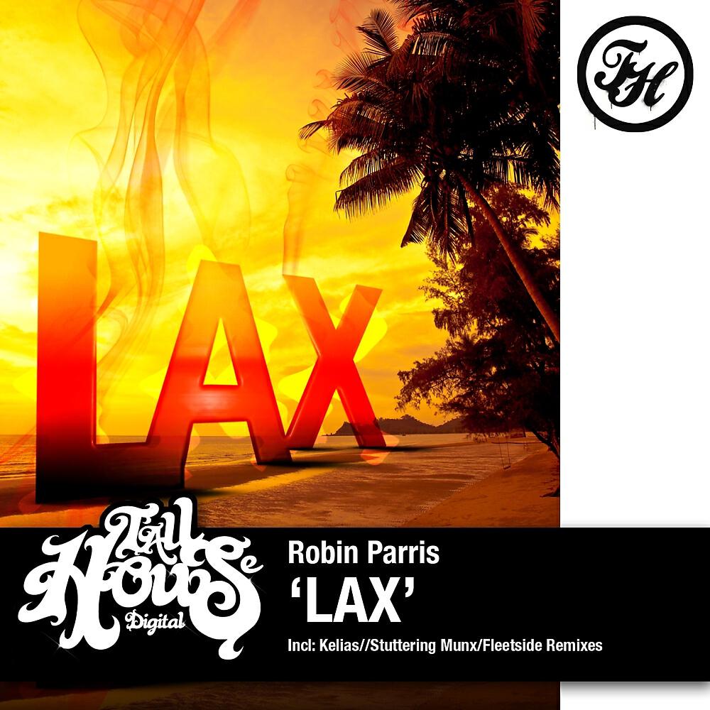 Robin Parris - LAX (Fleetside Remix)