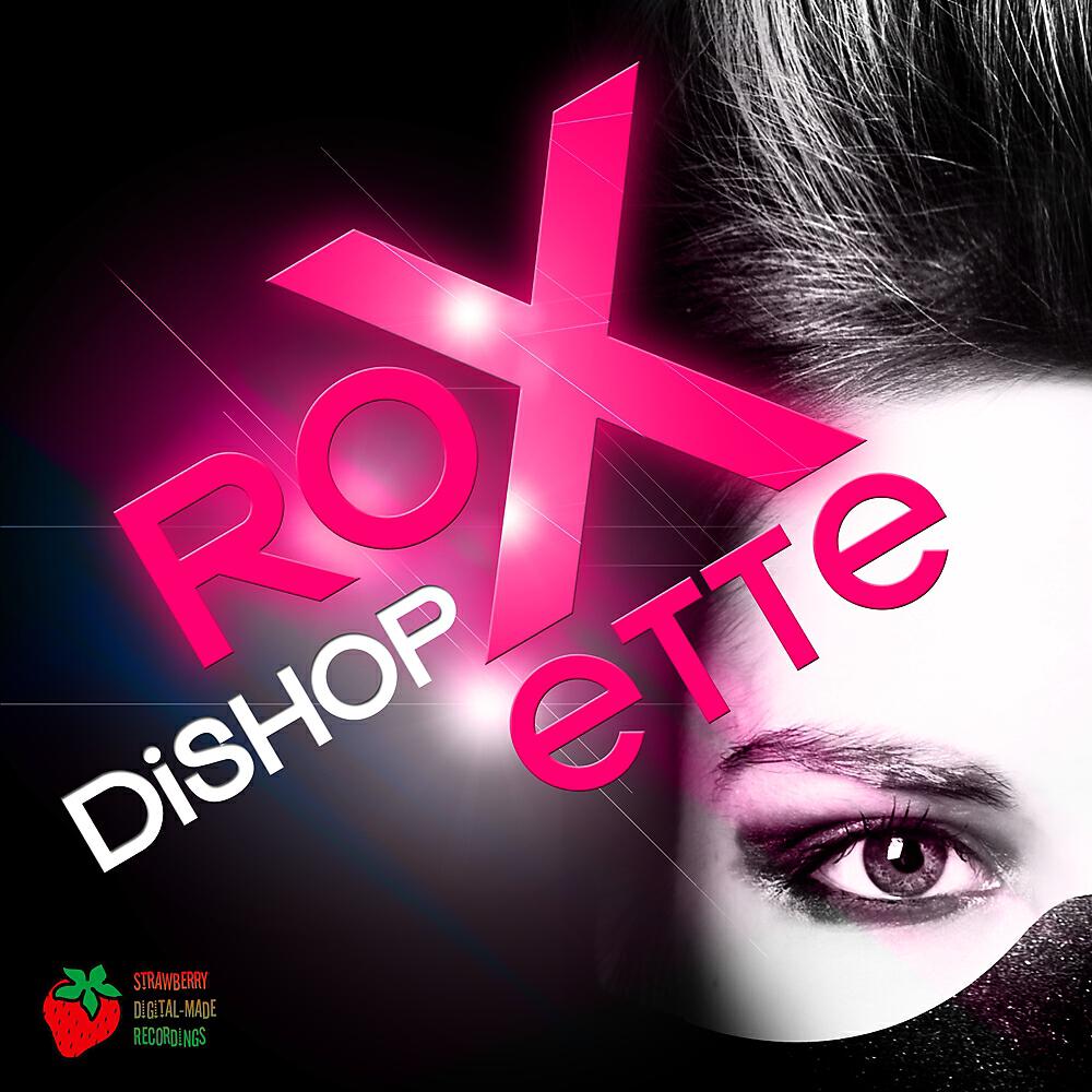 Dishop - Roxette (Emmanuel D' Sotto Moon Light Mix)