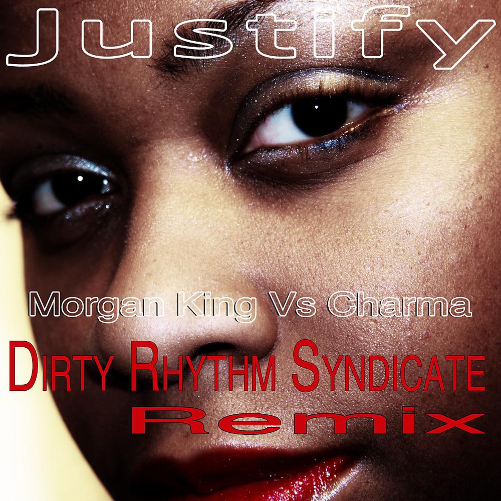 Постер альбома Justify (Dirty Rhythm Syndicate Remix)