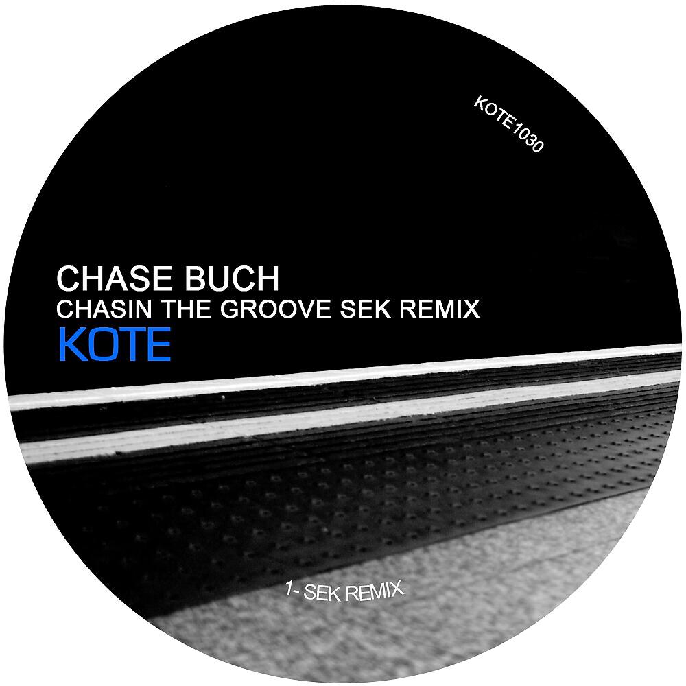 Chase Buch - Chasin The Groove (Sek Remix)