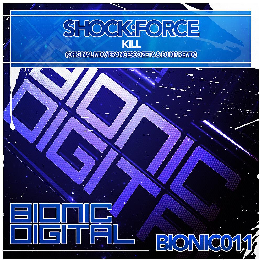 Shock:Force - Kill (Francesco Zeta & DJ Ki? Remix)