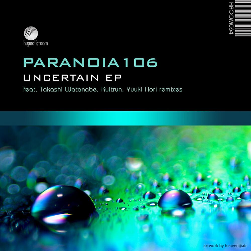 Paranoia106 - Uncertain (Takashi Watanabe Remix)