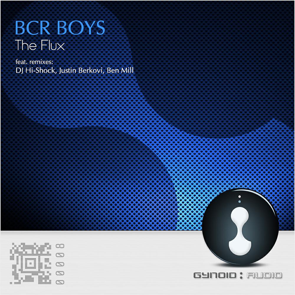 BCR Boys - The Flux (Justin Berkovi Remix)