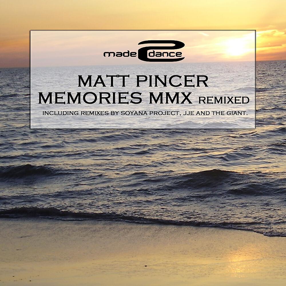 Matt Pincer - Memories Mmx (Soyana Project Radio Edit)