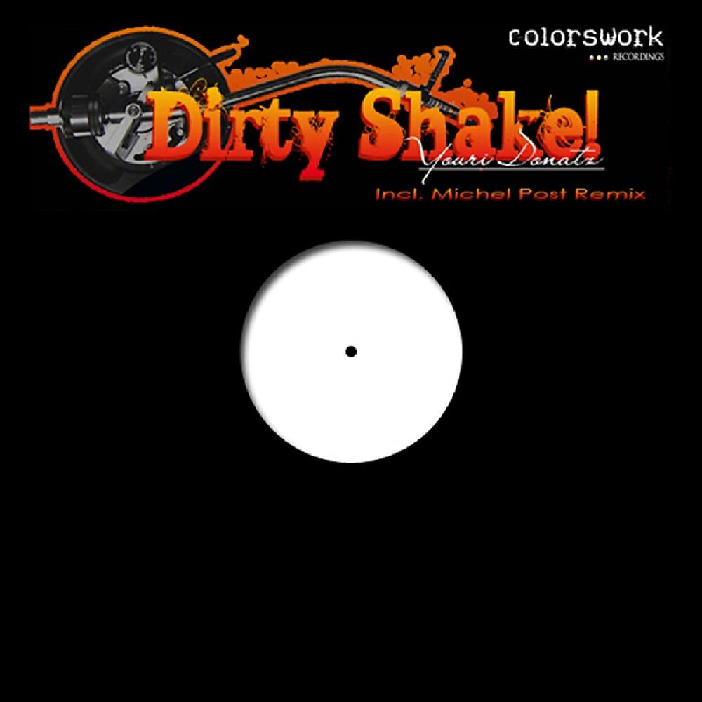 Youri Donatz - Dirty Shake! (Michel Post Mix)