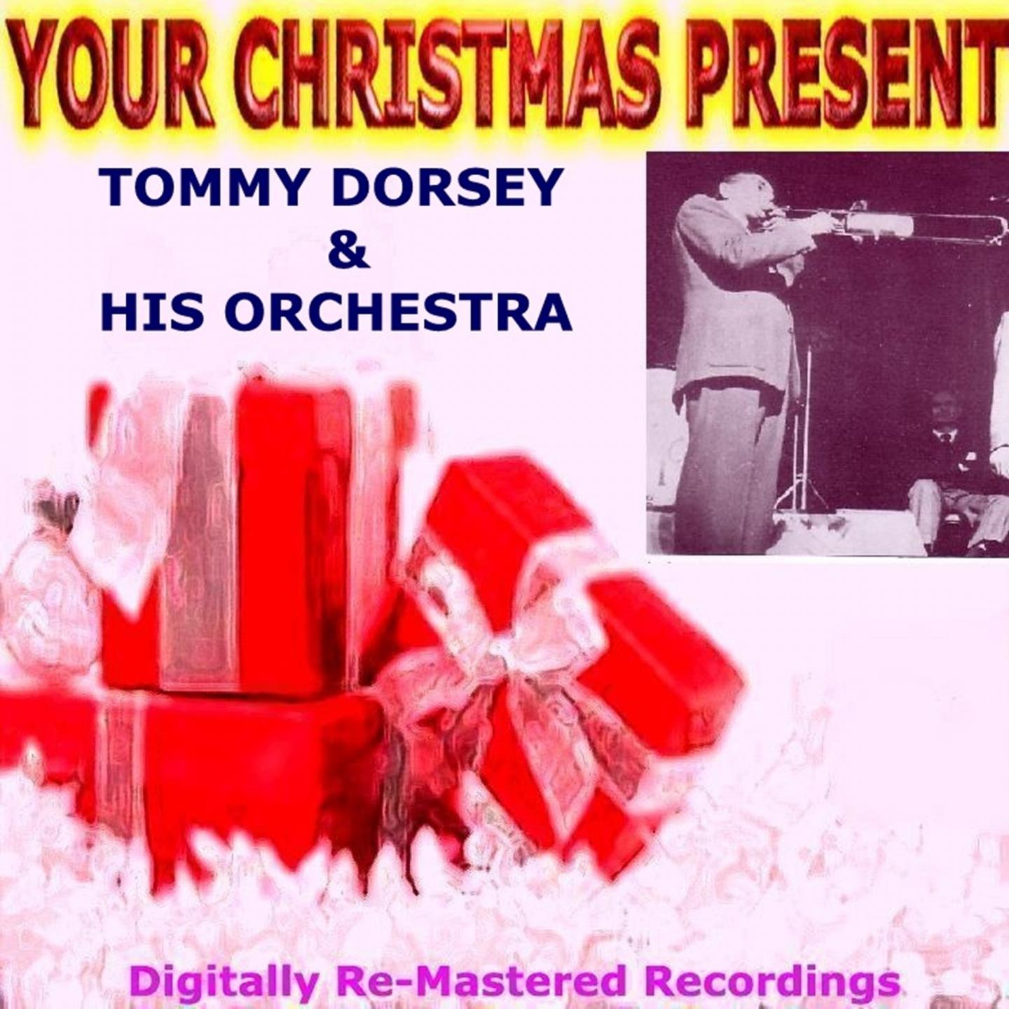 Постер альбома Your Christmas Present - Tommy Dorsey & His Orchestra