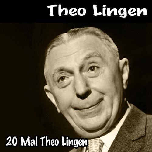 Theo Lingen - Ich habe mir ein Schlüsselbund zum Himmelstor besorgt