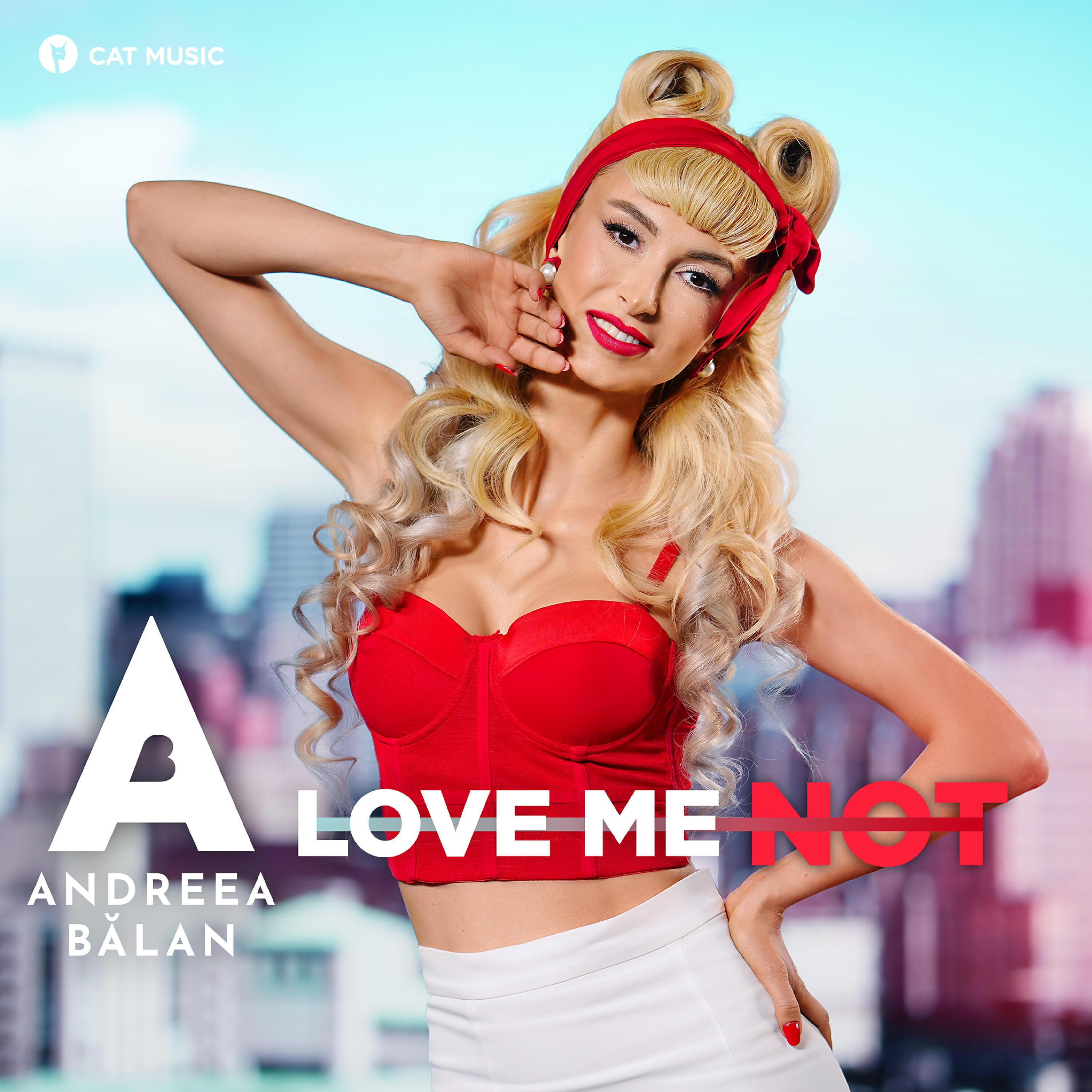 Andreea Balan - Love Me Not