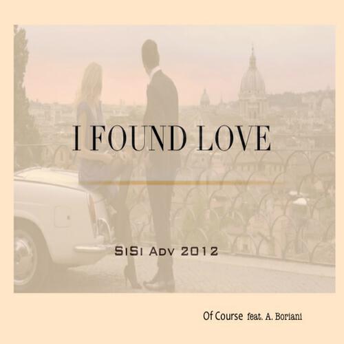 Of Course - I Found Love (SiSi Adv 2012)