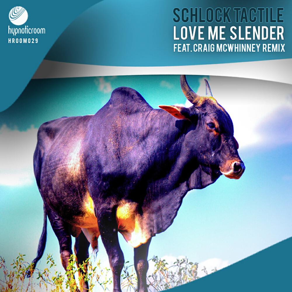 Schlock Tactile - Love Me Slender (Craig McWhinney Remix)