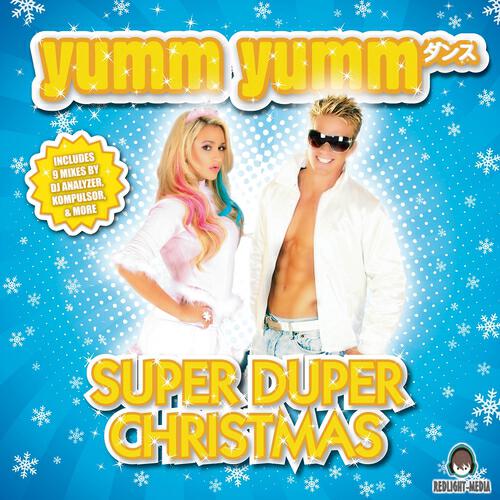 Yumm Yumm - Super Duper Christmas (DJ Analyzer Remix)