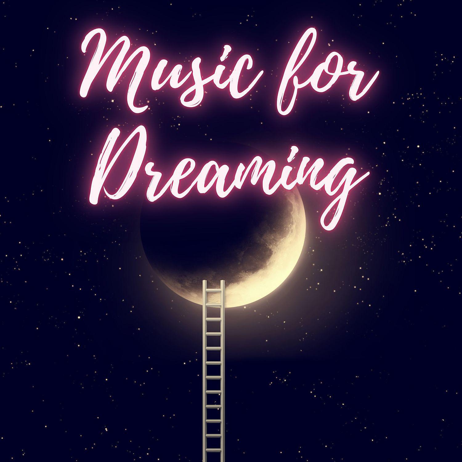 Постер альбома Music for Dreaming