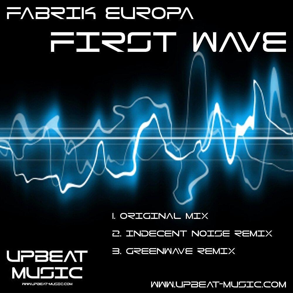 Fabrik Europa - First Wave (Indecent Noise Remix)