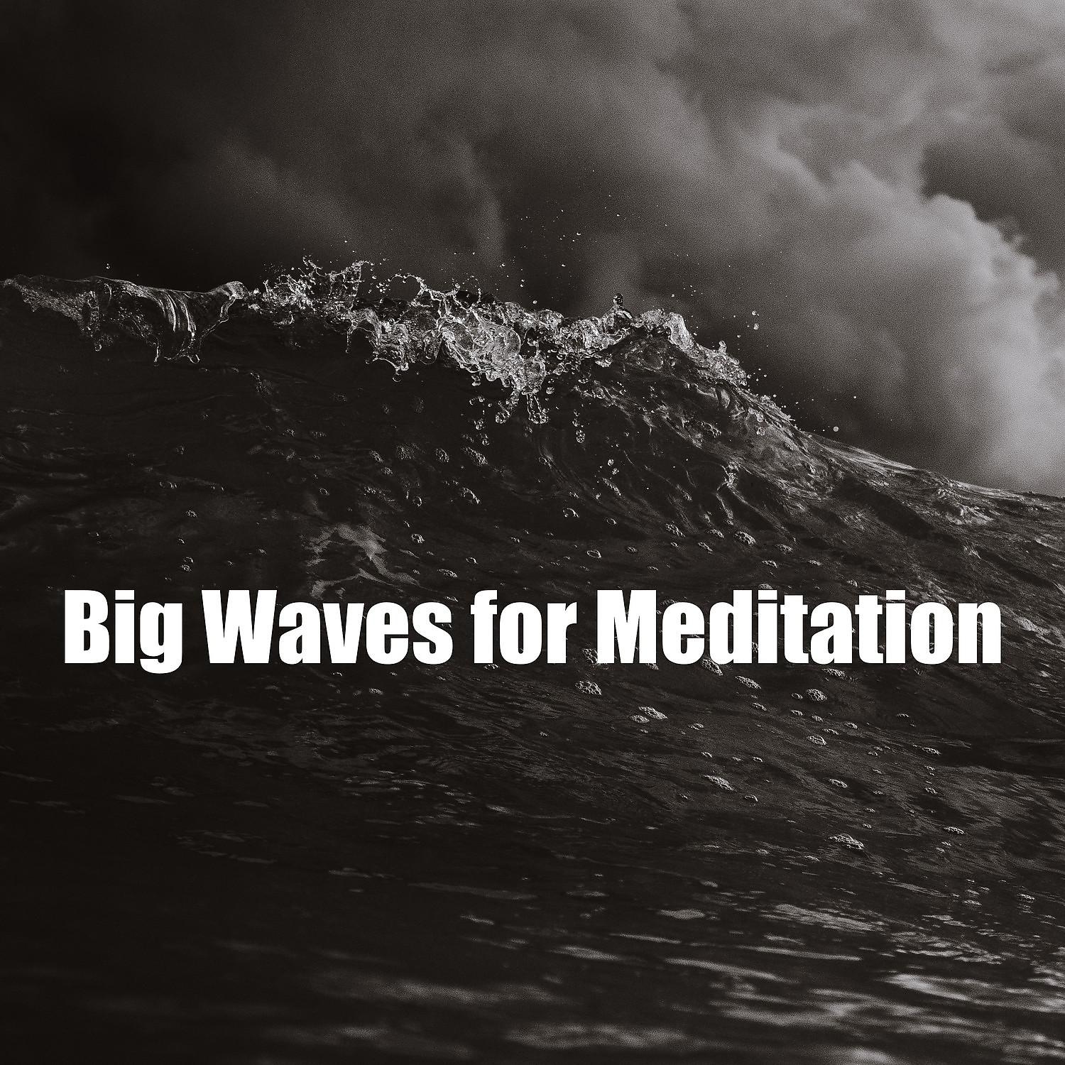Постер альбома Big Waves for Meditation
