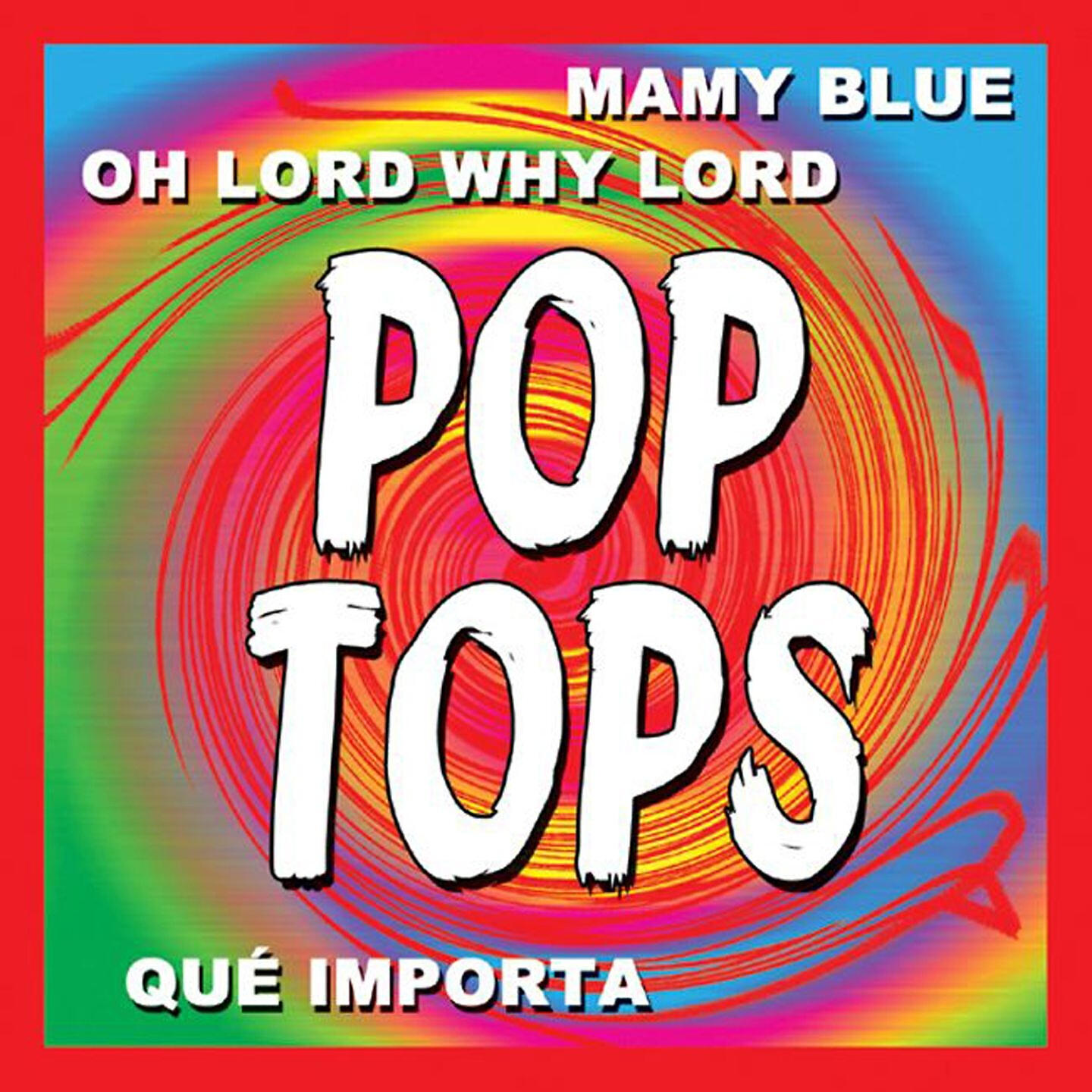 Pop Tops - Hola Que Tal