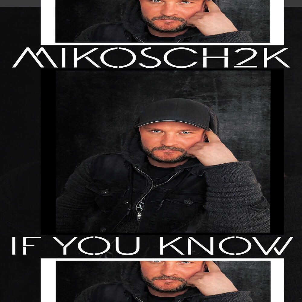 Mikosch2k - If You Know