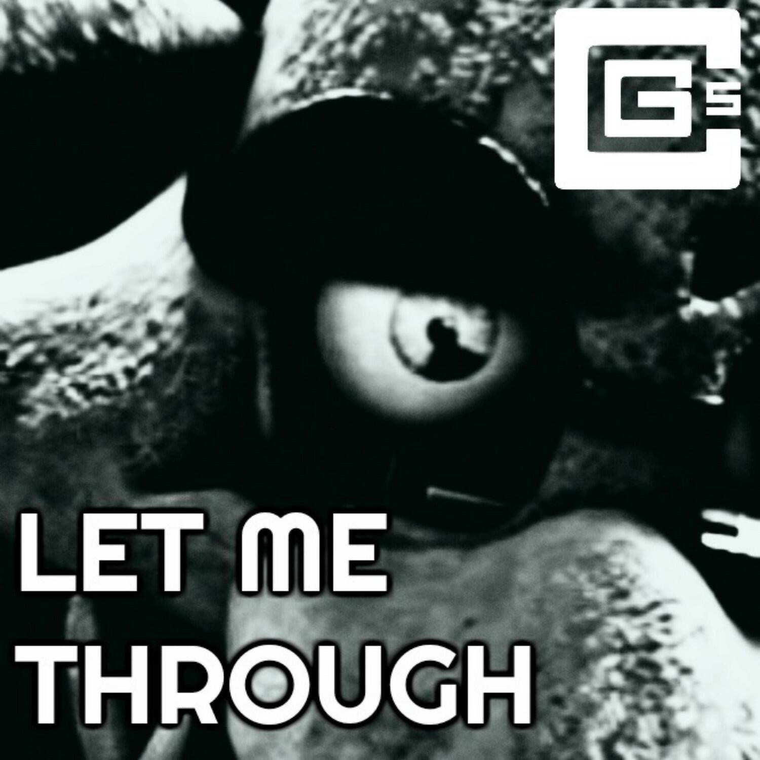 I let. Let me through. Cg5 Let me through. Let me through обложка. Let me through FNAF cg5.