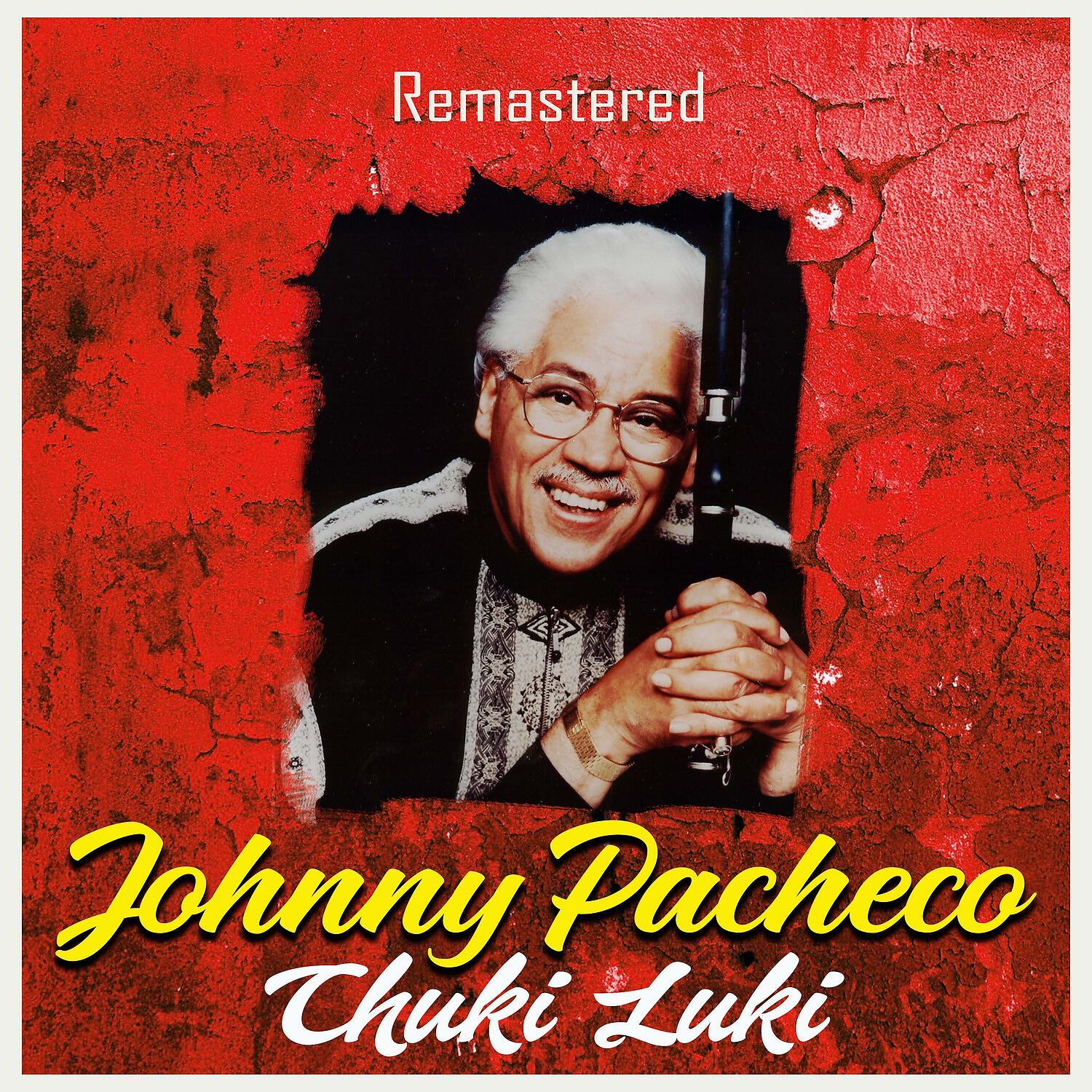 Johnny Pacheco - Montón Simón (Remastered)